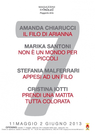Cristina Iotti "Prendi una matita tutta colorata"- Amanda Chiarucci  "Il filo di Arianna"- Marika Santoni  "Non è un mondo per piccoli" - Stefania Malferrari  "Appesi ad un filo" 
